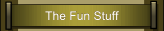 The Fun Stuff