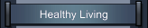 Healthy Living