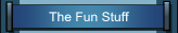 The Fun Stuff
